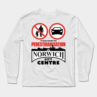 The Pedestrianisation of Norwich City Centre Long Sleeve T-Shirt